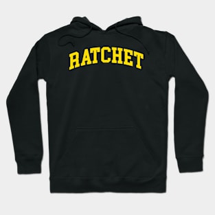 Ratchet Hoodie